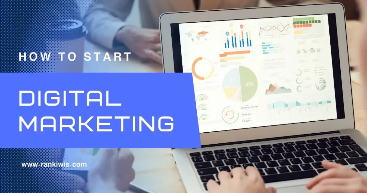 How to Start Digital Marketing: A Beginner's Guide to Key Marketing Channels